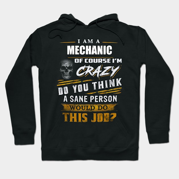 mechanic are crazy Hoodie by Amazingcreation